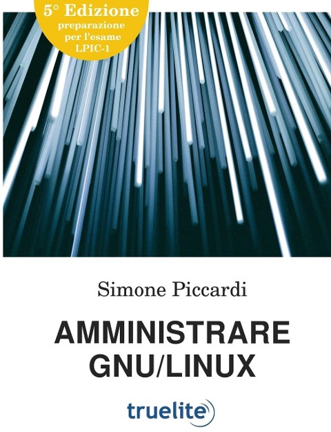 Amministrare GNU/Linux - Simone Piccardi