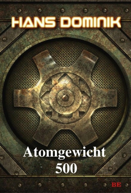 Atomgewicht 500 - Hans Dominik