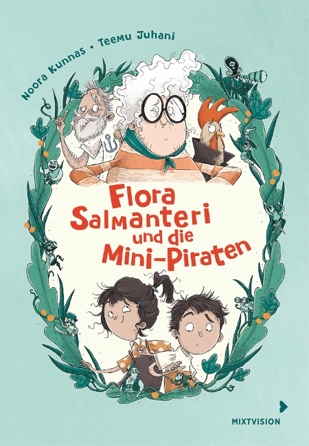 Flora Salmanteri und die Minipiraten Band 1 - Noora Kunnas