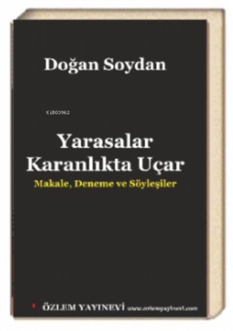 Yarasalar Karanlikta Ucar - Dogan Soydan