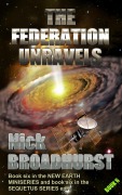 Cover-Bild zum Titel 'The Federation Unravels (Sequetus (The full set of books), #6)' von 'Nick Broadhurst'