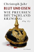Cover-Bild zum Titel 'Blut und Eisen' von 'Christoph Jahr'