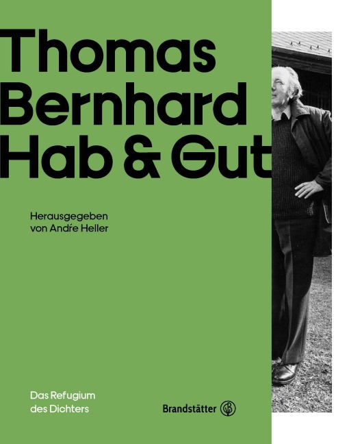 Thomas Bernhard - Hab & Gut - Barbara Vinken, Dietmar Steiner, Ronald Pohl, Christian Schachinger, Peter Fabjan