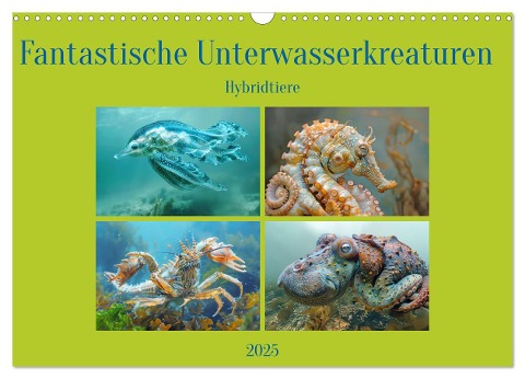 Fantastische Unterwasserkreaturen - Hybridtiere (Wandkalender 2025 DIN A3 quer), CALVENDO Monatskalender - Liselotte Brunner-Klaus