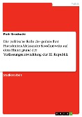 Cover-Bild zum Titel 'Die politische Rolle des polnischen Präsidenten Aleksander Kwasniewski auf dem Hintergrund der Verfassungsentwicklung der III. Republik' von 'Piotr Grochocki'