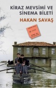 Cover-Bild zum Titel 'Kiraz Mevsimi Ve Sinema Bileti' von 'Hakan Savas'