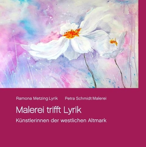 Malerei trifft Lyrik - Ramona Metzing