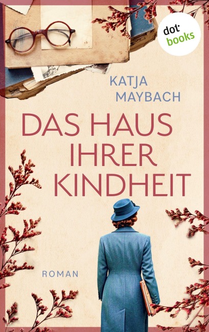 Das Haus ihrer Kindheit - Katja Maybach