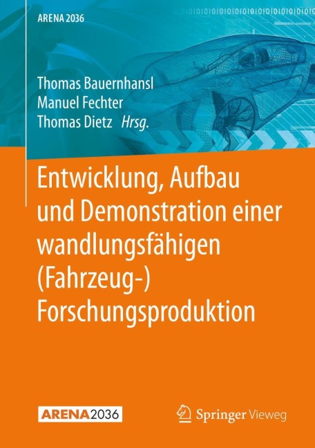 Entwicklung, Aufbau und Demonstration einer wandlungsfähigen (Fahrzeug-) Forschungsproduktion - 