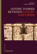 Cover-Bild zum Titel 'Gothic Ivories between Luxury and Crisis' von ''