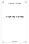Cover-Bild zum Titel 'Henriette et Louis' von 'Françoise Creignou'
