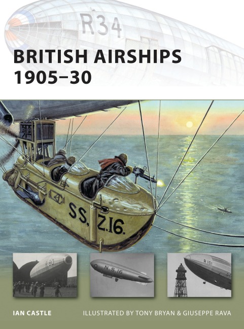 British Airships 1905-30 - Ian Castle