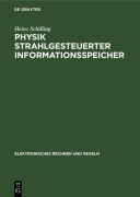 Cover-Bild zum Titel 'Physik strahlgesteuerter Informationsspeicher' von 'Heinz Schilling'