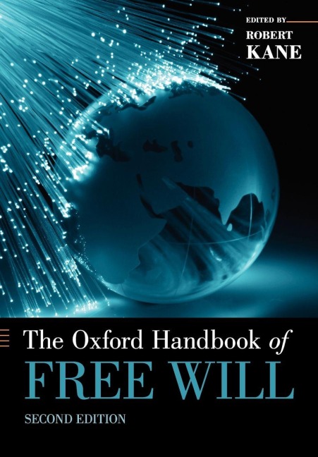 The Oxford Handbook of Free Will - 