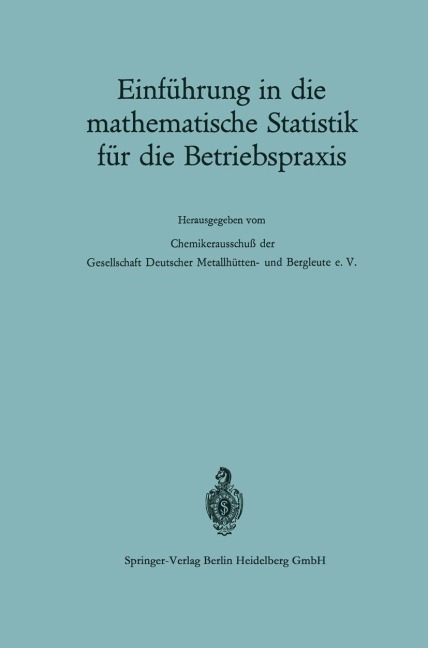 Einführung in die mathematische Statistik für die Betriebspraxis - Günther Kraft, Heinz Zettler, Heinz Spitzer