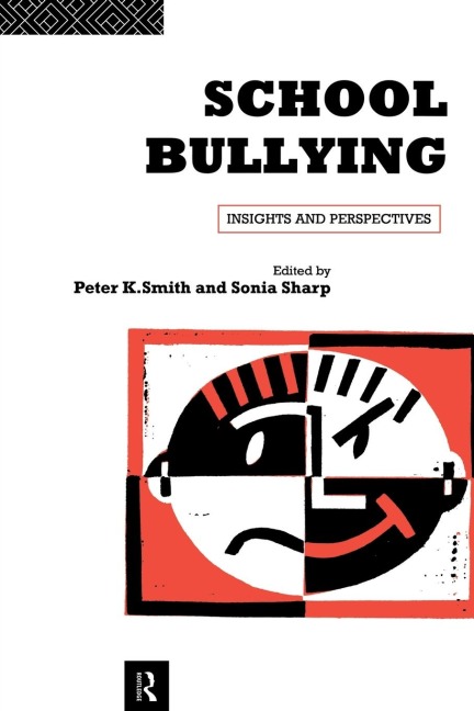 School Bullying - Sonia Sharp, Peter K Smith, Peter Smith