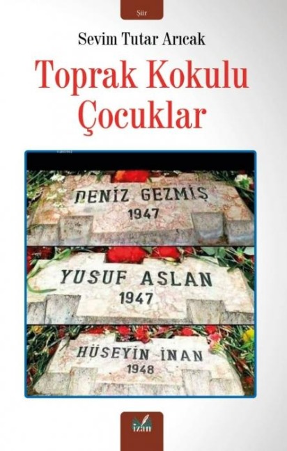 Toprak Kokulu Cocuklar - Sevim Tutar Aricak