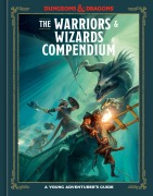 Cover-Bild zum Titel 'The Warriors & Wizards Compendium (Dungeons & Dragons)' von 'Jim Zub, Stacy King, Andrew Wheeler, Official Dungeons & Dragons Licensed'