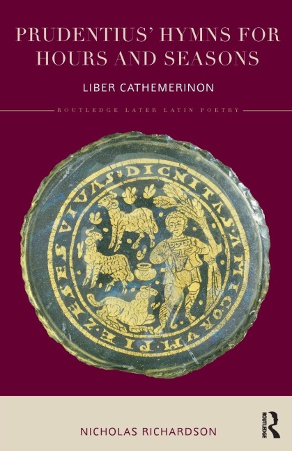Prudentius' Hymns for Hours and Seasons - Nicholas Richardson