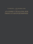 Cover-Bild zum Titel 'Studien zur Anatomie und Klinik der Prostatahypertrophie' von 'Otto Zuckerkandl, Julius Tandler'