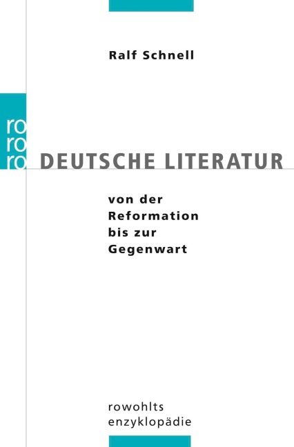 Deutsche Literatur von der Reformation bis zur Gegenwart - Ralf Schnell