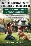 Cover-Bild zum Titel 'Sachkundenachweis und Hundeführerschein Mecklenburg-Vorpommern' von 'Roland Berger'