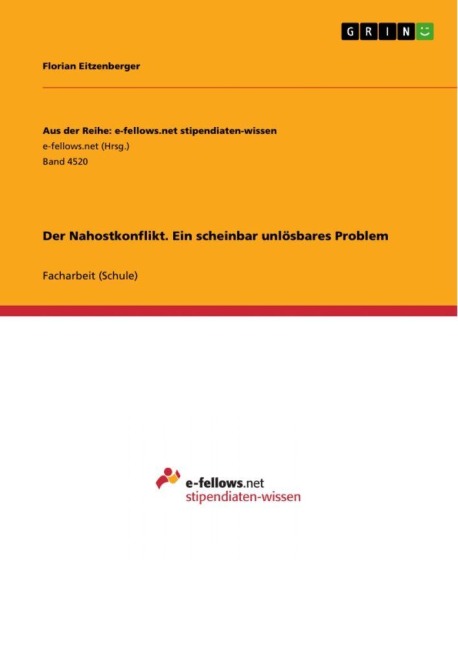Der Nahostkonflikt. Ein scheinbar unlösbares Problem - Florian Eitzenberger