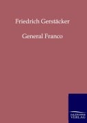 Cover-Bild zum Titel 'General Franco' von 'Friedrich Gerstäcker'