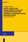 Cover-Bild zum Titel 'David Lewis und seine mereologische Interpretation der Zermelo-Fraenkelschen Mengenlehre' von 'Philipp Werner'