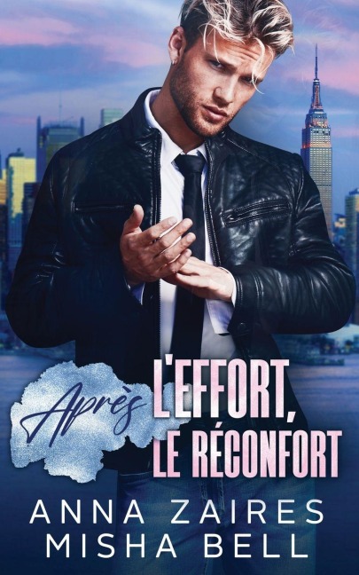 Après l'effort, le réconfort - Anna Zaires, Misha Bell
