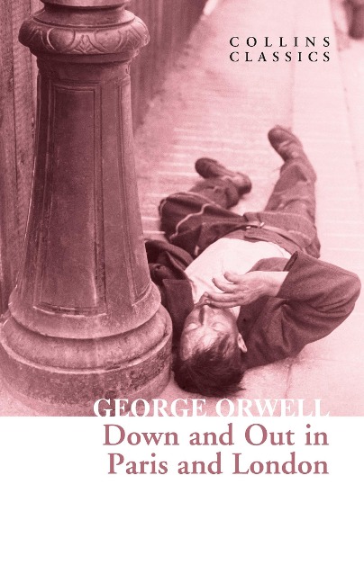 Down and Out in Paris and London - George Orwell