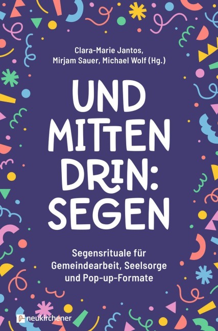 Und mittendrin: Segen - 