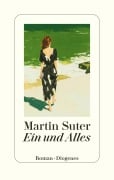 Cover-Bild zum Titel 'Ein und Alles' von 'Martin Suter'