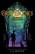 Cover-Bild zum Titel 'Gravebooks' von 'J A White'