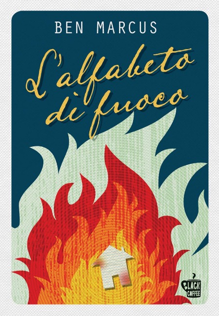 L' alfabeto di fuoco - Ben Marcus