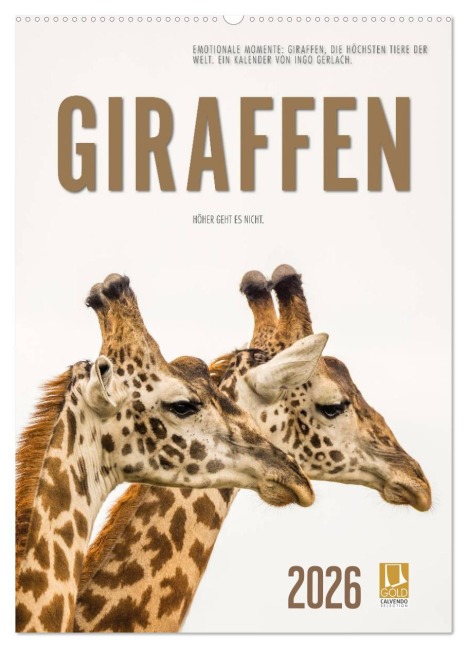 Emotionale Momente: Giraffen, die höchsten Tiere der Welt. (Wandkalender 2026 DIN A2 hoch), CALVENDO Monatskalender - Ingo Gerlach