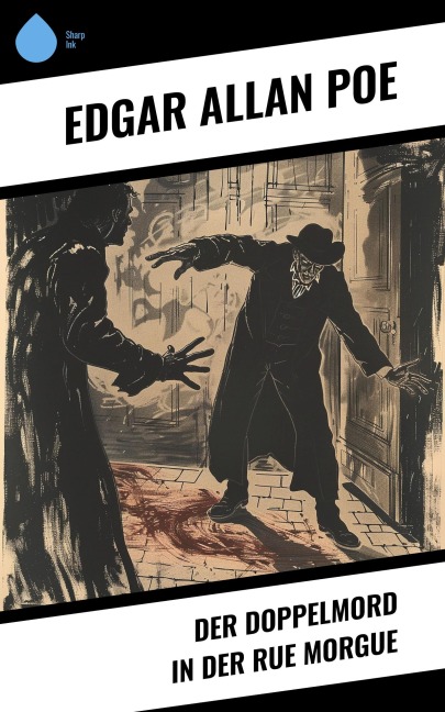 Der Doppelmord in der Rue Morgue - Edgar Allan Poe
