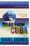 Cover-Bild zum Titel 'Telex from Cuba' von 'Rachel Kushner'
