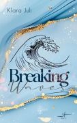 Breaking Waves - Klara Juli