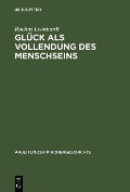 Cover-Bild zum Titel 'Glück als Vollendung des Menschseins' von 'Rochus Leonhardt'