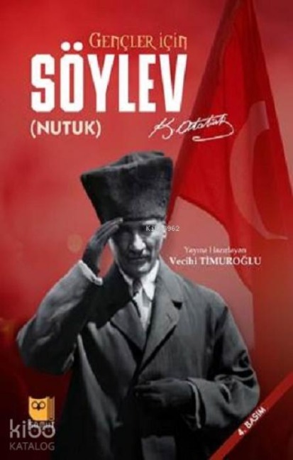 Gencler Icin Söylev Nutuk - Mustafa Kemal Atatürk
