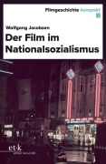 Cover-Bild zum Titel 'Der Film im Nationalsozialismus' von 'Wolfgang Jacobsen'