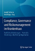 Compliance, Governance und Risikomanagement im Krankenhaus - 