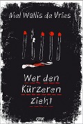 Cover-Bild zum Titel 'Wer den Kürzeren zieht' von 'Mel Wallis de Vries'