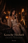 Cover-Bild zum Titel 'Keusche Hochzeit - Band 1: Im Bann der Braut - Die Unterwerfung des Erben' von 'Seele'