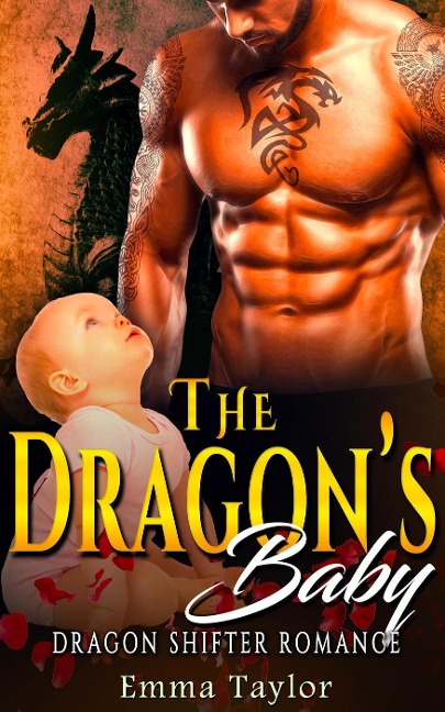 The Dragon's Baby - Dragon Shifter Romance - Emma Taylor