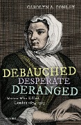 Cover-Bild zum Titel 'Debauched, Desperate, Deranged' von 'Carolyn A. Conley'