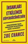 Cover-Bild zum Titel 'Insanlari Etkilemek Süpergücünüzdür' von 'Zoe Chance'