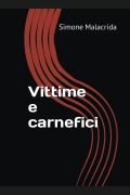 Cover-Bild zum Titel 'Vittime e carnefici' von 'Simone Malacrida'