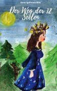 Cover-Bild zum Titel 'Der Weg der 12 Seelen' von 'Anna Igelmann-Kirk'